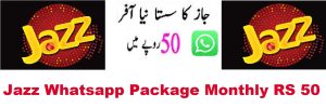 Jazz Whatsapp Package Monthly RS 50