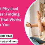 IVF and Physical Activities: Finding Exercise that Works for You Know by Best IVF Center in Gurgaon