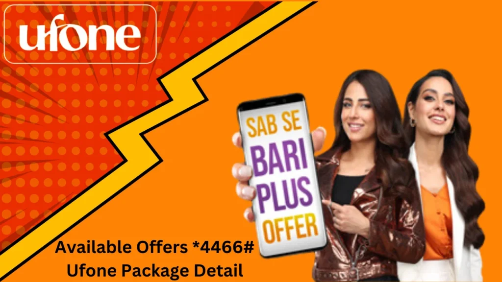 Available Offers 4466# Ufone Package Detail