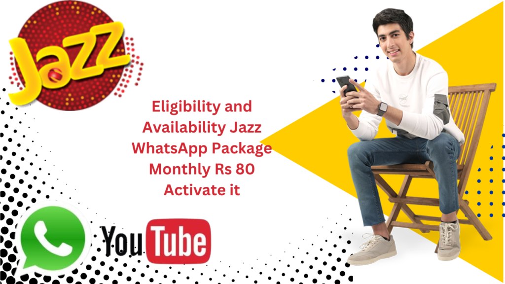 Eligibility and Availability Jazz WhatsApp Package Monthly Rs 80 Activate it