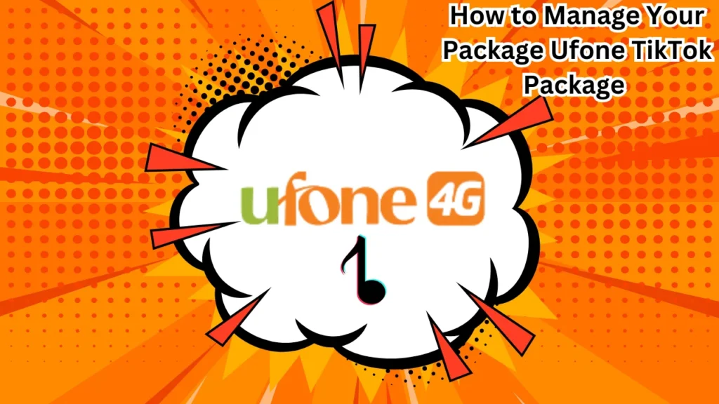 How to Manage Your Package Ufone TikTok Package 