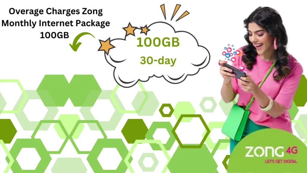 Overage Charges Zong Monthly Internet Package 100GB 