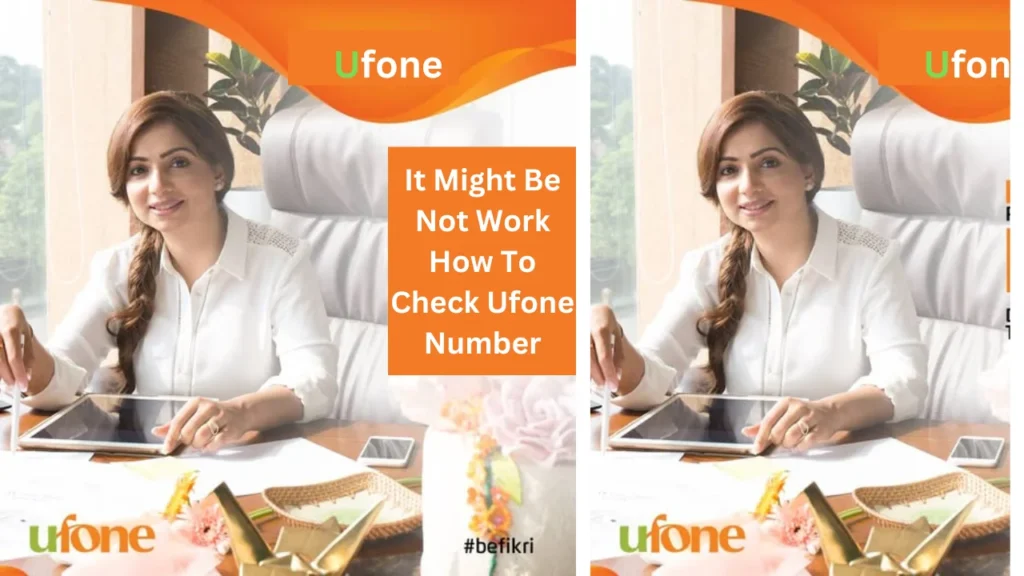 It Might Be Not Work How To Check Ufone Number