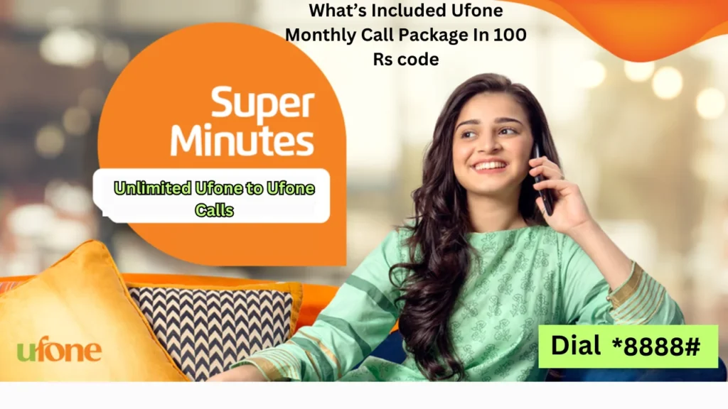 What’s Included Ufone Monthly Call Package In 100 Rs code