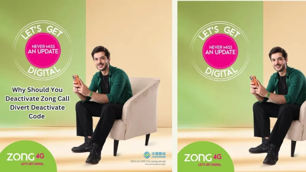 Why Should You Deactivate Zong Call Divert Deactivate Code 