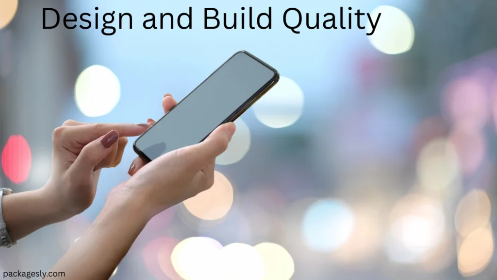 Design and Build Quality
