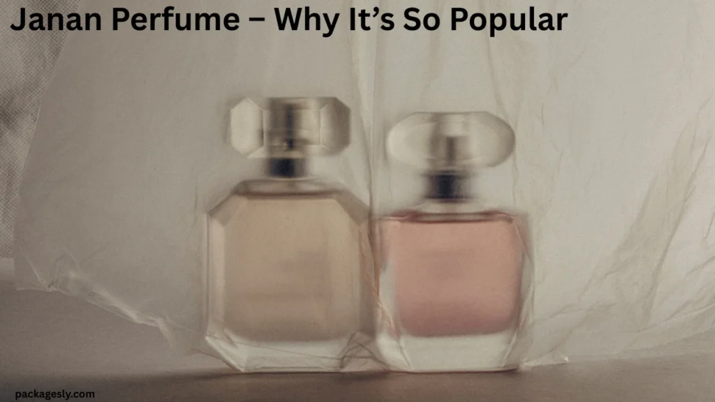 Janan Perfume – Why It’s So Popular