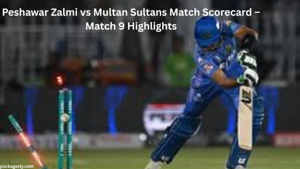 Peshawar Zalmi vs Multan Sultans Match Scorecard – Match 9 Highlights
