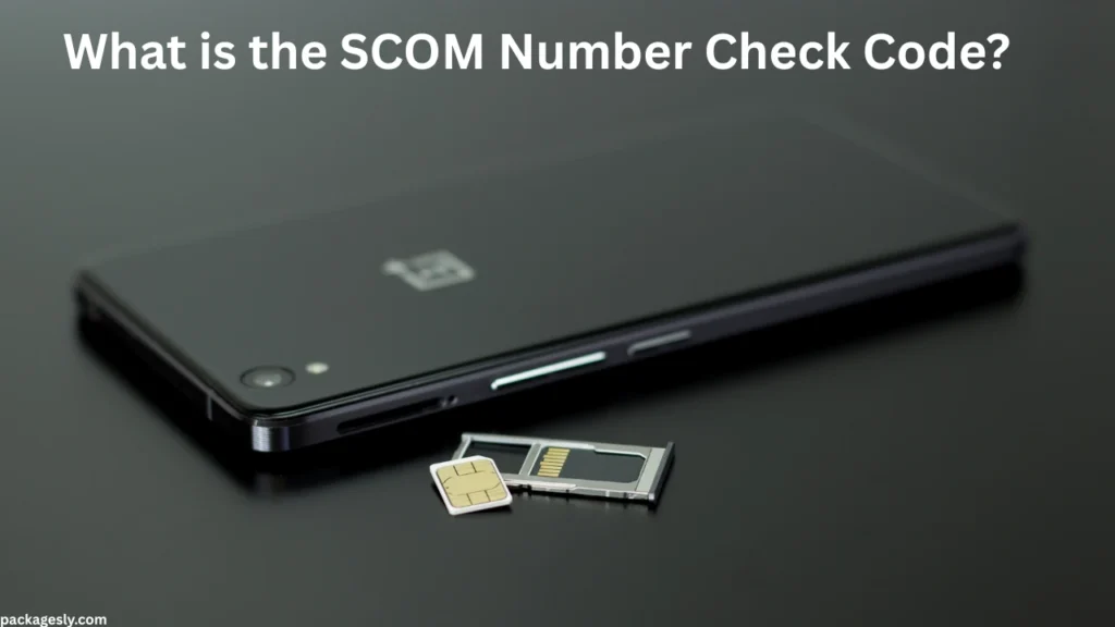 What is the SCOM Number Check Code