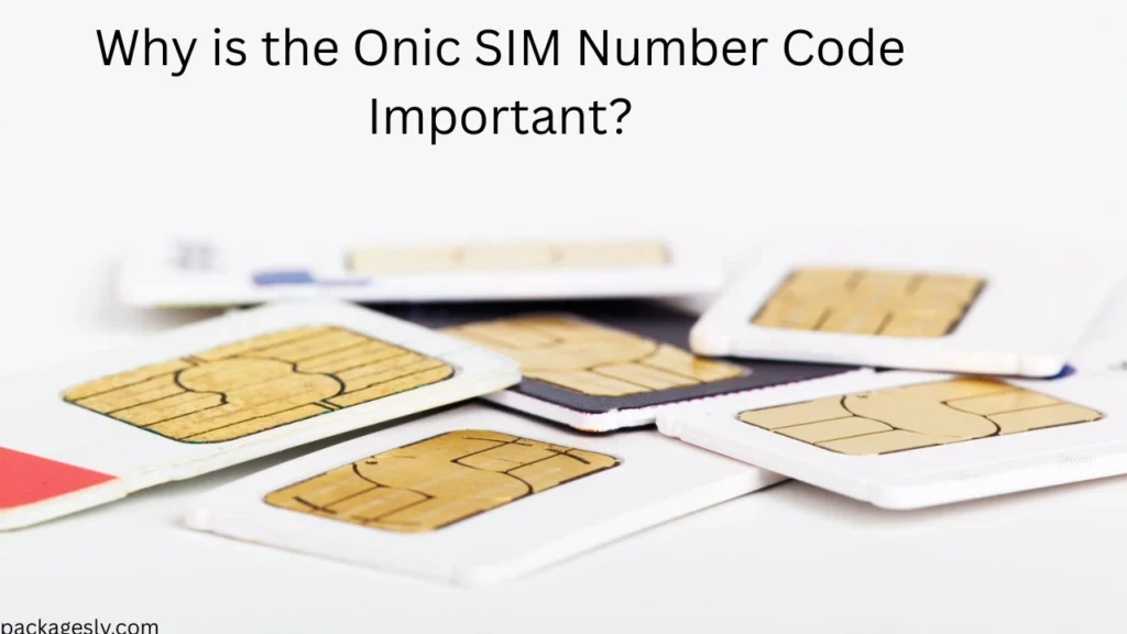 Why is the Onic SIM Number Code Important