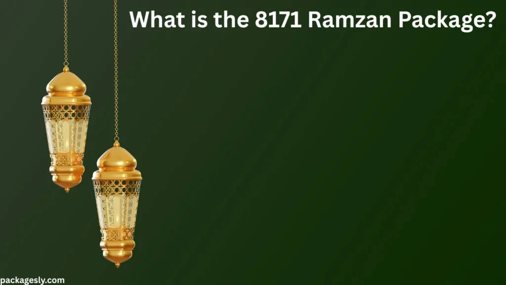 What is the 8171 Ramzan Package
