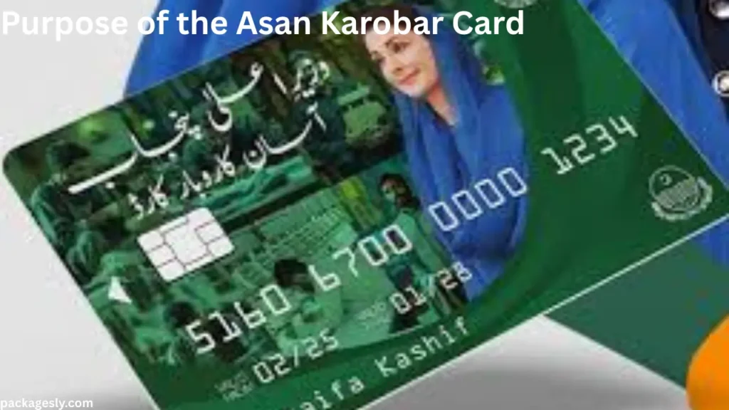 Purpose of the Asan Karobar Card