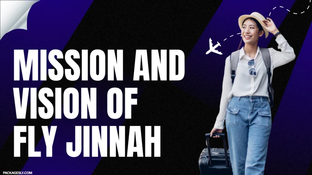 Mission and Vision of Fly Jinnah