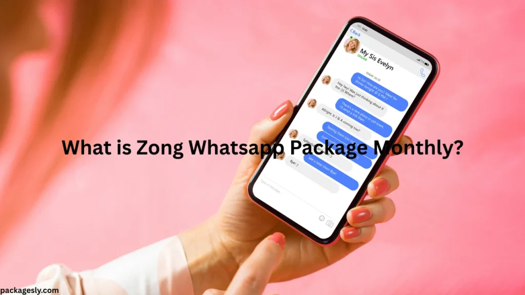 What is Zong Whatsapp Package Monthly