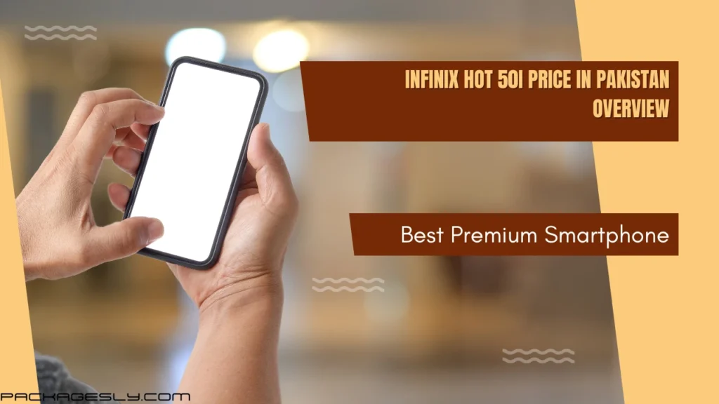 Infinix Hot 50i Price in Pakistan Overview