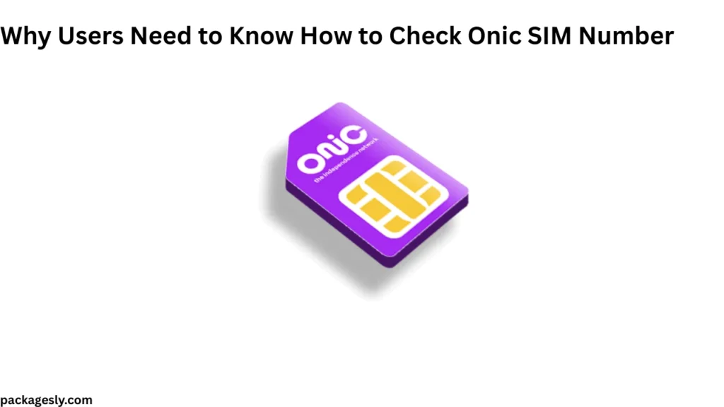 Why Users Need to Know How to Check Onic SIM Number