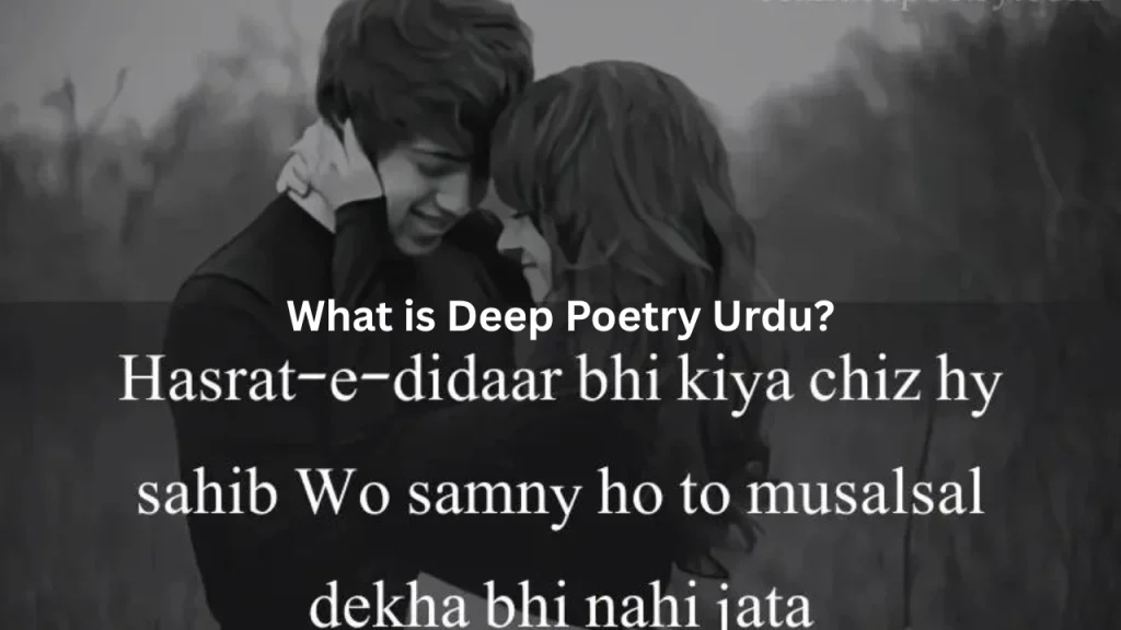 What is Deep Poetry Urdu?