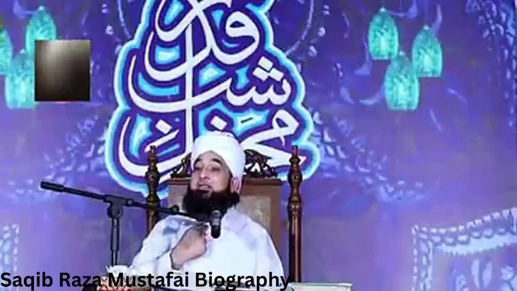 Saqib Raza Mustafai Biography