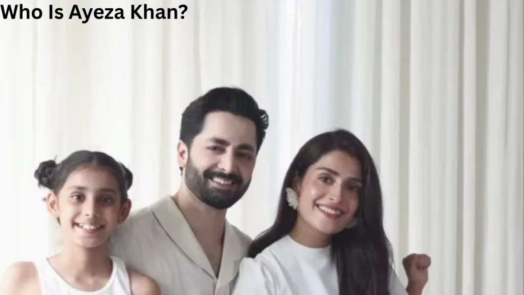 Who Is Ayeza Khan?