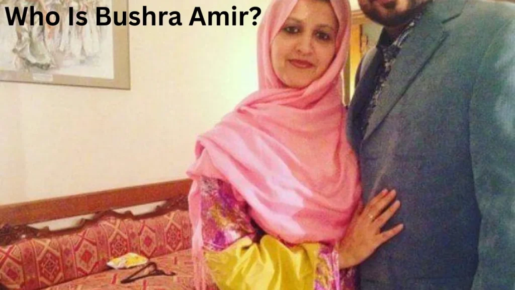 Who Is Bushra Amir