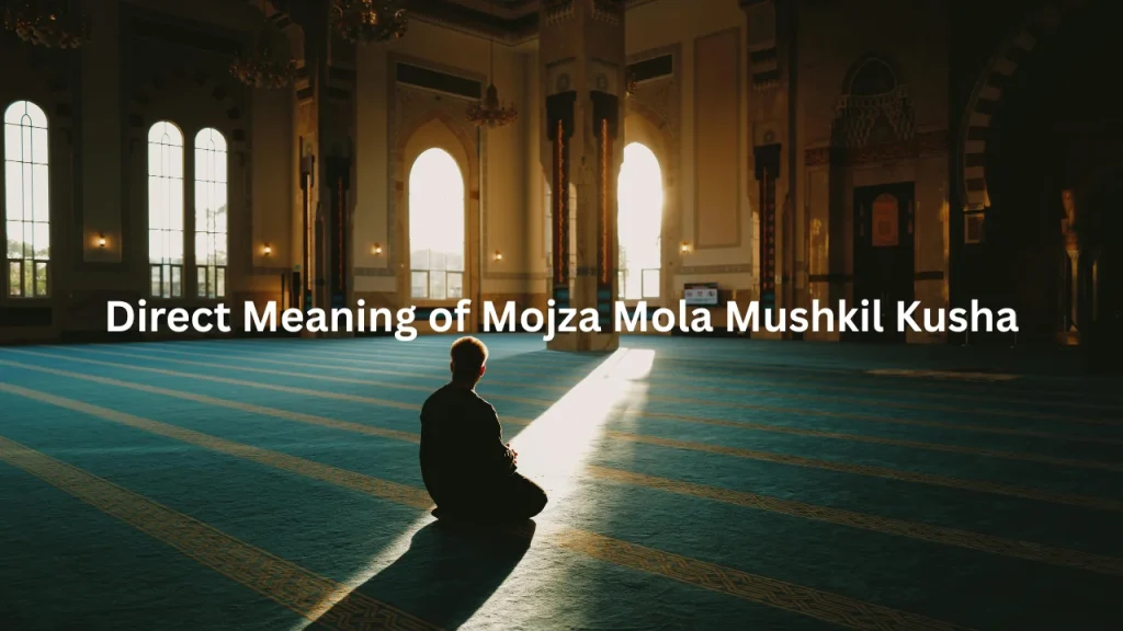 Direct Meaning of Mojza Mola Mushkil Kusha
