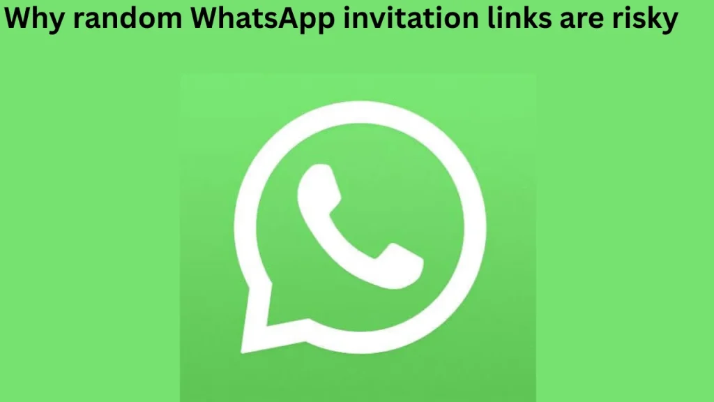 Why random WhatsApp invitation links are risky